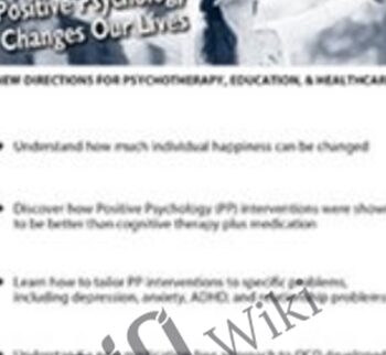 Happiness: How Positive Psychology Changes Our Lives - Lynn Johnson