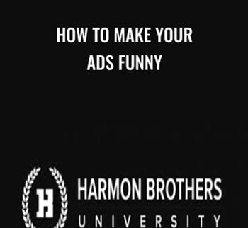 How To Make Your Ads Funny – Harmon Brothers