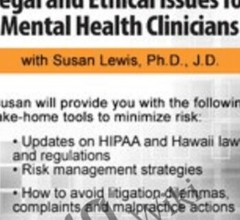 Hawaii Legal and Ethical Issues for Mental Health Clinicians - Susan Lewis