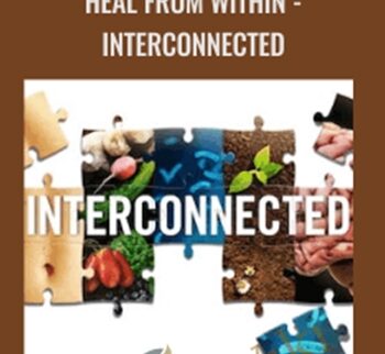 Heal From Within - Interconnected - Pedram Shojai