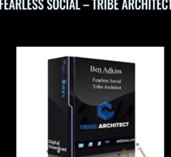 Fearless Social – Tribe Architect – Ben Adkins