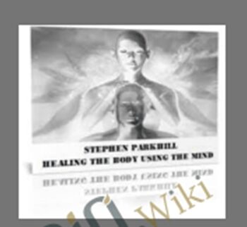 Healing The Body Using The Mind – Stephen Parkhill