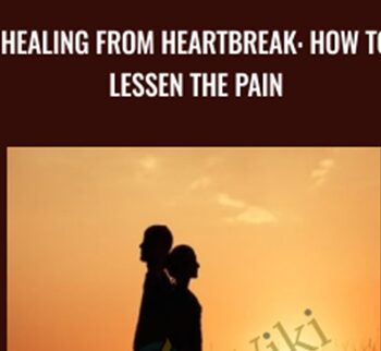 Healing from Heartbreak: How to Lessen the Pain - Arathi Ma