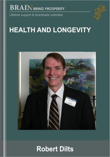 Health And Longevity – Robert Dilts