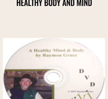 Healthy Body And Mind - Raymon Grace