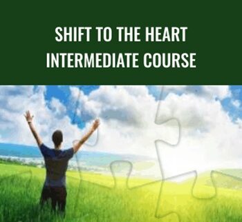 Shift to the Heart Intermediate Course - Heart Mastery