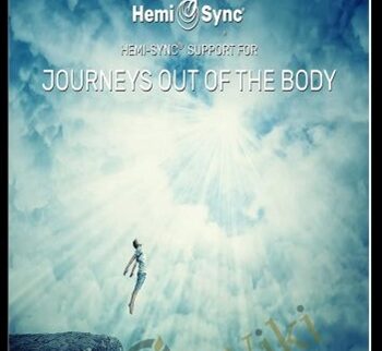 Support for Journeys Out of the Body - Hemi-Sync