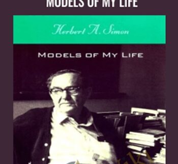 Models of My Life - Herbert A. Simon
