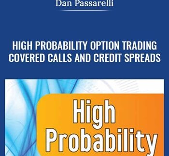 High Probability Option Trading – Covered Calls and Credit Spreads