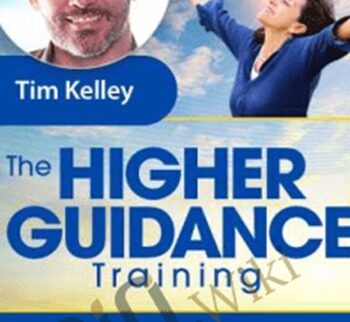 Higher Guidance Training - Tim Kelley