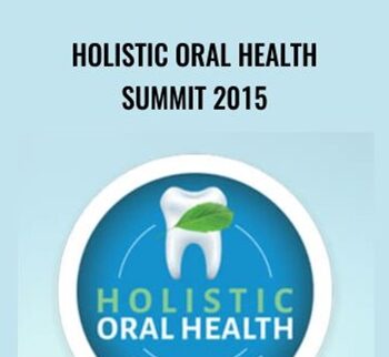 Holistic Oral Health Summit 2015