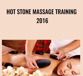 Hot Stone Massage Training 2016