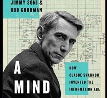 A Mind at Play: How Claude Shannon Invented the Information Age