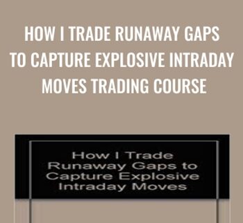 How I Trade Runaway Gaps To Capture Explosive Intraday Moves Trading Course - Paul Taglia