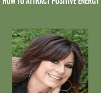 How To Attract Positive Energy - Sherry Gaba