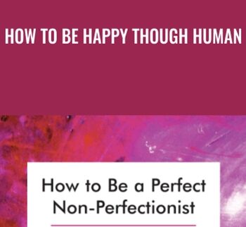 How To Be Happy Though Human - Albert Ellis