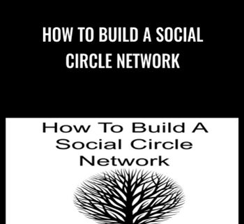 How To Build A Social Circle Network - Frank Kermit