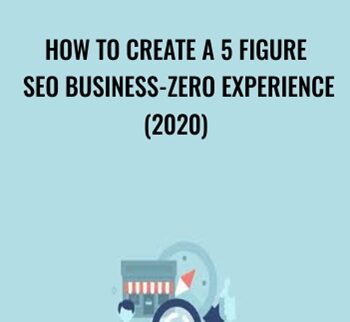 How To Create A 5 Figure SEO Business-ZERO Experience (2020) - Angshuman Dutta