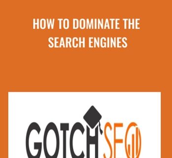 How To Dominate The Search Engines - Gotch SEO Academy