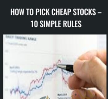 How To Pick Cheap Stocks – 10 Simple Rules - Joe Marwood