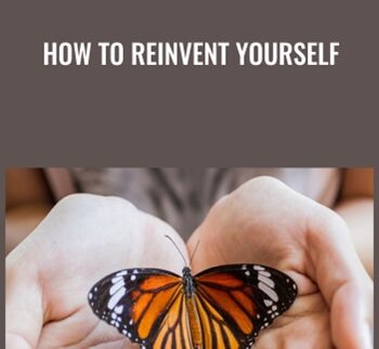 How To Reinvent Yourself