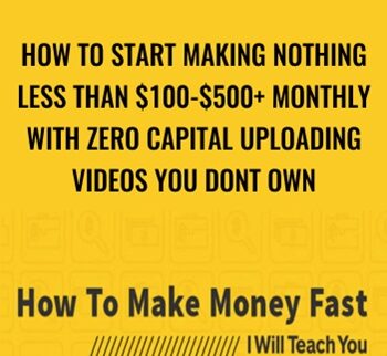 How To Start Making Nothing Less Than $100-$500+ Monthly With Zero Capital Uploading Videos You Dont Own