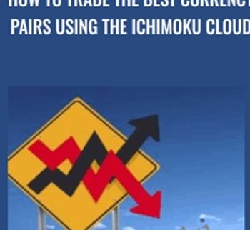 How To Trade the Best Currency Pairs Using The Ichimoku Cloud