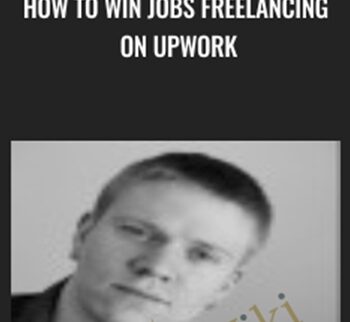 How To Win Jobs Freelancing On UpWork - John Shea