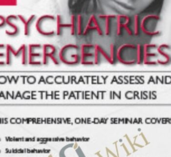 Psychiatric Emergencies: How to Accurately Assess and Manage the Patient in Crisis - Deborah Antai-Otong