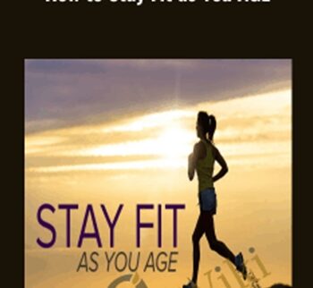 How to Stay Fit as You Age - Kimberlee Bethany Bonura