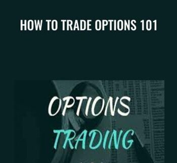 How to Trade Options 101