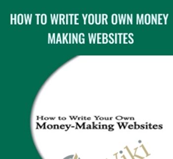 How To Write Your Own Money Making Websites