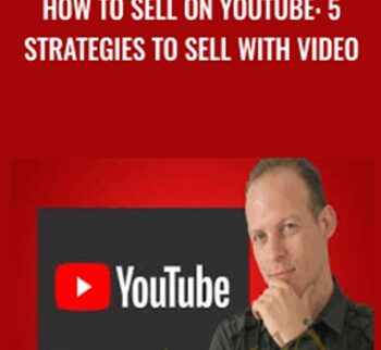 How To Sell On YouTube: 5 Strategies To Sell With Video – Alex Genadinik