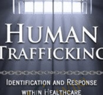 Human Trafficking: Identification and Response Within Healthcare - Pamela Tabor