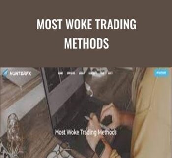Most Woke Trading Methods – Hunter FX