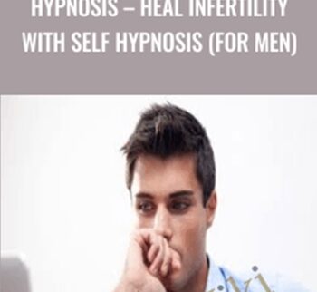 Hypnosis – Heal Infertility With Self Hypnosis (For Men) – Pradeep Aggarwal