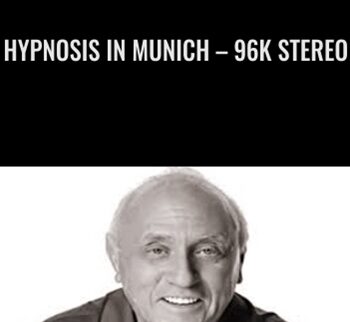 Hypnosis In Munich – 96k stereo - Richard Bandler