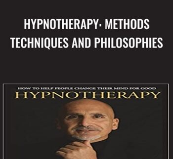 Hypnotherapy: Methods Techniques and Philosophies - Freddy Jacquin