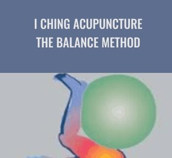 I Ching Acupuncture: The Balance Method - David Twicken