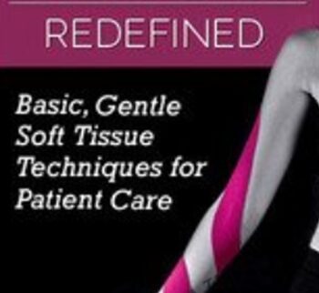 IASTM Redefined: Basic, Gentle Soft Tissue Techniques for Patient Care - Shante Cofield