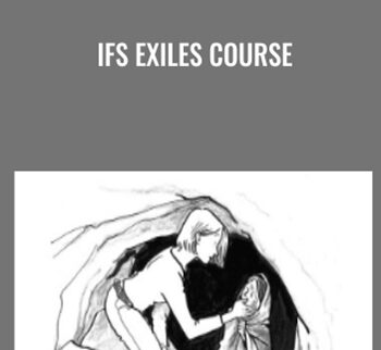 IFS Exiles Course - Jay Earley & Bonnie Weiss