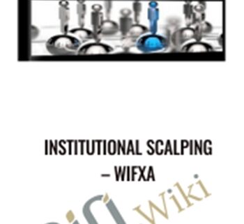 INSTITUTIONAL SCALPING – Wifxa