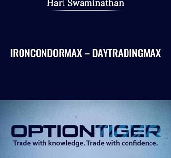 Ironcondormax - Daytradingmax - Hari Swaminathan