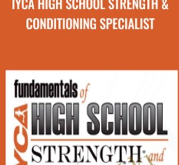 IYCA High School Strength & Conditioning Specialist - Wil Fleming & Others