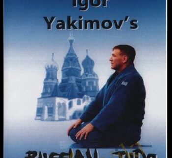 Secrets of Russian Judo - Igor Yakimov