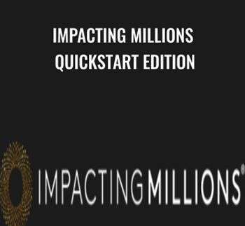 Impacting Millions Quickstart Edition