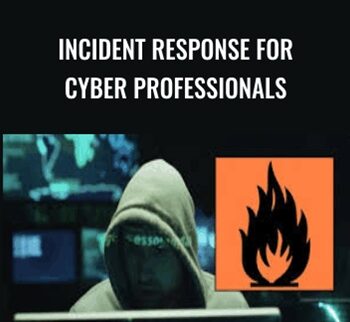 Incident Response for Cyber Professionals - Chad Russell