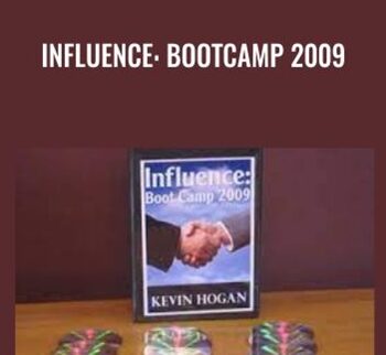 Influence: Bootcamp 2009 - Kevin Hogan