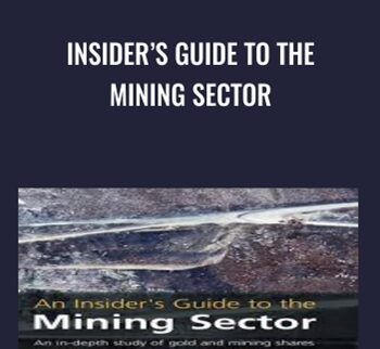 Insider’s Guide to the Mining Sector - Michael Coulson