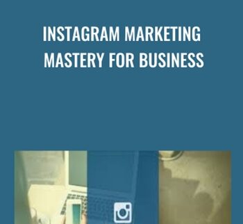 Instagram Marketing Mastery For Business - Christopher Greenwood